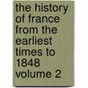 The History of France from the Earliest Times to 1848 Volume 2 door M. Francois Guizot