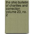 The Ohio Bulletin of Charities and Correction Volume 23, No. 2