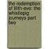 The Redemption of Lilith-Eve: The Whistlepig Journeys Part Two