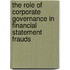 The Role of Corporate Governance in Financial Statement Frauds