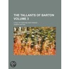 The Tallants of Barton Volume 3; A Tale of Fortune and Finance door Joseph Hatton