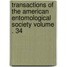 Transactions of the American Entomological Society Volume . 34 by American Entomological Society