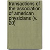Transactions of the Association of American Physicians (V. 20) door Association of American Physicians