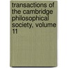Transactions of the Cambridge Philosophical Society, Volume 11 door Society Cambridge Philo