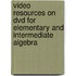 Video Resources On Dvd For Elementary And Intermediate Algebra