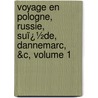 Voyage En Pologne, Russie, Suï¿½De, Dannemarc, &C, Volume 1 door William Coxe