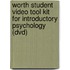 Worth Student Video Tool Kit For Introductory Psychology (Dvd)