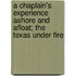 A Chaplain's Experience Ashore and Afloat; The Texas Under Fire