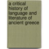 A Critical History of Language and Literature of Ancient Greece by William Mure