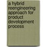 A Hybrid Reengineering Approach for Product Development Process