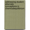 Addressing Student Alternate Conceptions In Chemicalequilibrium by Jeff Piquette