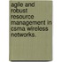 Agile And Robust Resource Management In Csma Wireless Networks.