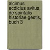 Alcimus Ecdicius Avitus, De spiritalis historiae gestis, Buch 3 door Manfred Hoffmann