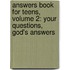 Answers Book for Teens, Volume 2: Your Questions, God's Answers