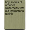 Boy Scouts of America Wilderness First Aid Instructor's Toolkit door Aaos -American Academy Of Orthopaedic Surgeons