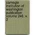 Carnegie Institution of Washington Publication Volume 248, V. 2