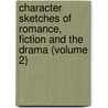 Character Sketches of Romance, Fiction and the Drama (Volume 2) door Ebenezer Cobham Brewer