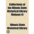 Collections Of The Illinois State Historical Library (Volume 4)