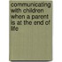 Communicating With Children When A Parent Is At The End Of Life