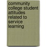 Community College Student Attitudes Related to Service Learning door Dana Lee Haines