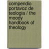 Compendio portavoz de teologia / The Moody Handbook of Theology door Paul Enns