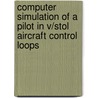 Computer Simulation of a Pilot in V/Stol Aircraft Control Loops door United States Government