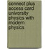 Connect Plus Access Card University Physics with Modern Physics