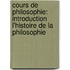 Cours De Philosophie: Introduction L'Histoire De La Philosophie