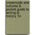 Crossroads And Cultures & Pocket Guide To Writing In History 7E