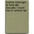 Cuenta conmigo! La feria del escuela / Count Me In! School Fair