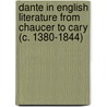 Dante in English Literature from Chaucer to Cary (C. 1380-1844) by Paget Jackson Toynbee