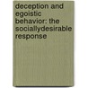 Deception and Egoistic Behavior: The SociallyDesirable Response door J. Peter Leeds