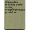 Deployable Real-time Traffic Routing UnderInformation Provision door Alexander Paz