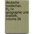 Deutsche Rundschau Fï¿½R Geographie Und Statistik, Volume 26