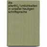Die Alterthï¿½Mlichkeiten in Unserer Heutigen Schriftsprache door Reinhold Bechstein