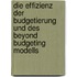 Die Effizienz der Budgetierung und des Beyond Budgeting Modells