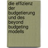 Die Effizienz der Budgetierung und des Beyond Budgeting Modells by Gernot Jehn