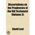 Dissertations On The Prophecies Of The Old Testament (Volume 3)