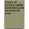 Drivers of Venture Capital Fundraising and the Financial Crisis door Nicolas Klein