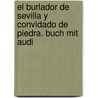 El Burlador De Sevilla Y Convidado De Piedra. Buch Mit Audi door Tirso de Molina