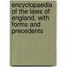 Encyclopaedia of the Laws of England, with Forms and Precedents by Sir Frederick Pollock