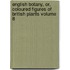 English Botany, Or, Coloured Figures of British Plants Volume 8
