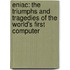 Eniac: The Triumphs And Tragedies Of The World's First Computer
