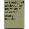Evaluation Of Allelopathic Activities Of Selected Grass Species door Syeda Qamar Nayab Batool
