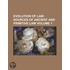 Evolution of Law; Sources of Ancient and Primitive Law Volume 1