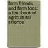 Farm Friends and Farm Foes: a Text-Book of Agricultural Science