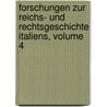 Forschungen Zur Reichs- Und Rechtsgeschichte Italiens, Volume 4 door Julius Ficker
