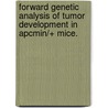 Forward Genetic Analysis Of Tumor Development In Apcmin/+ Mice. by Hua Wang