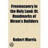 Freemasonry in the Holy Land; Or, Handmarks of Hiram's Builders