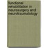 Functional Rehabilitation In Neurosurgery And Neurotraumatology